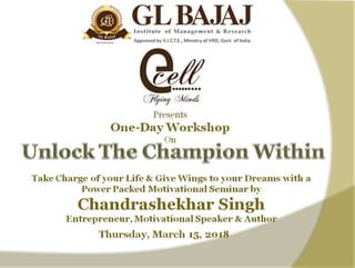 E-Cell flying minds will be presenting a one day workshop on "Unlock the Champion within"