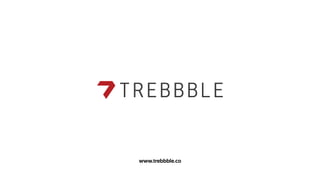 www.trebbble.co
 