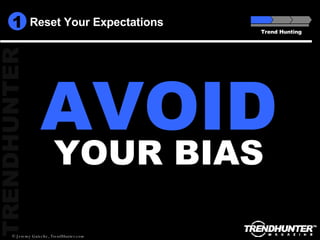 Reset Your Expectations Trend Hunting AVOID YOUR BIAS 1 