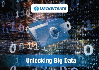 Unlocking Big Data
 