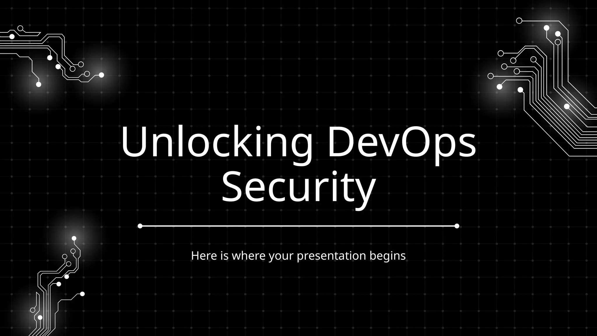 Unlocking DevOps
Security
Here is where your presentation begins
 