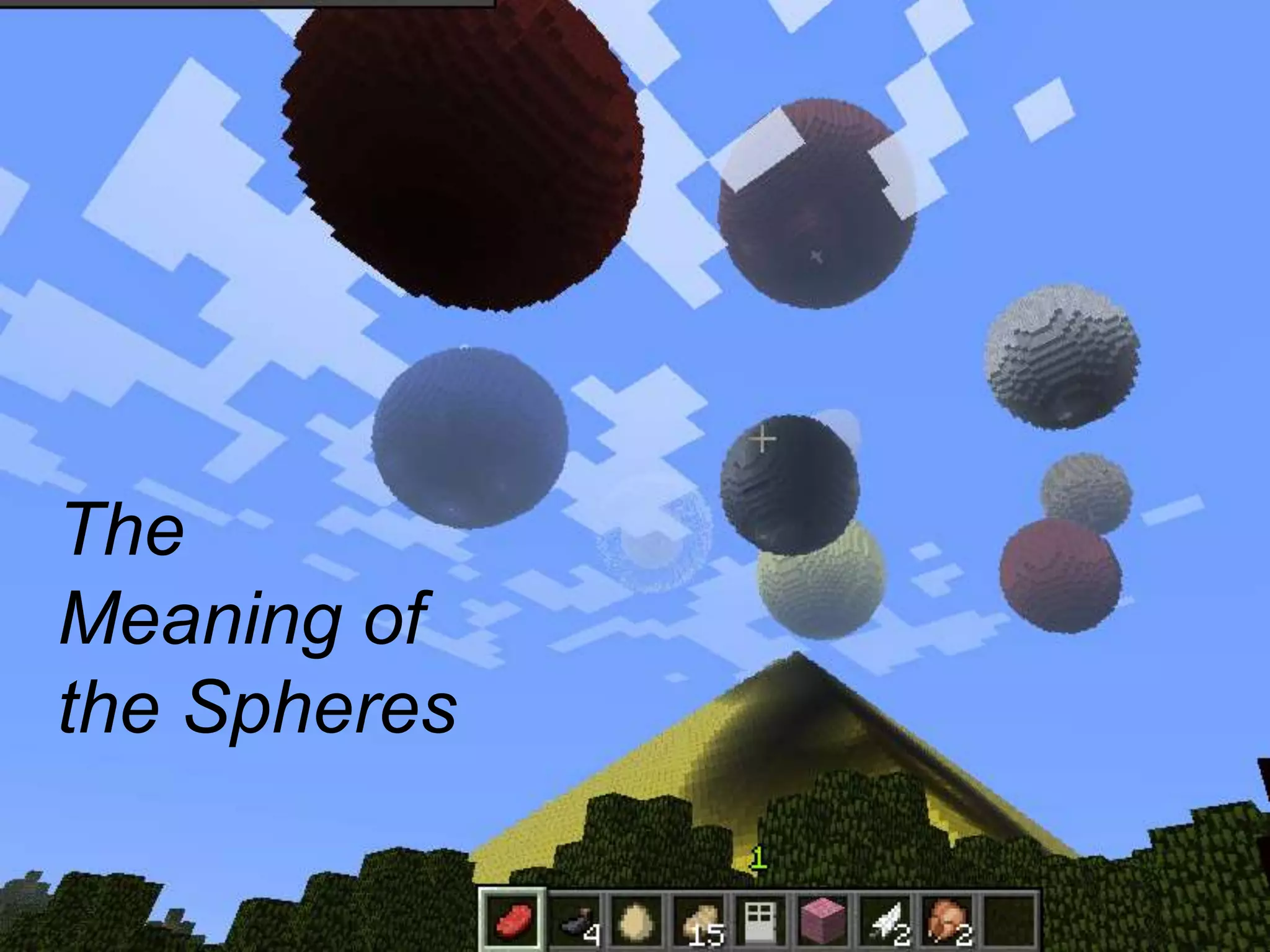 The
Meaning of
the Spheres
 