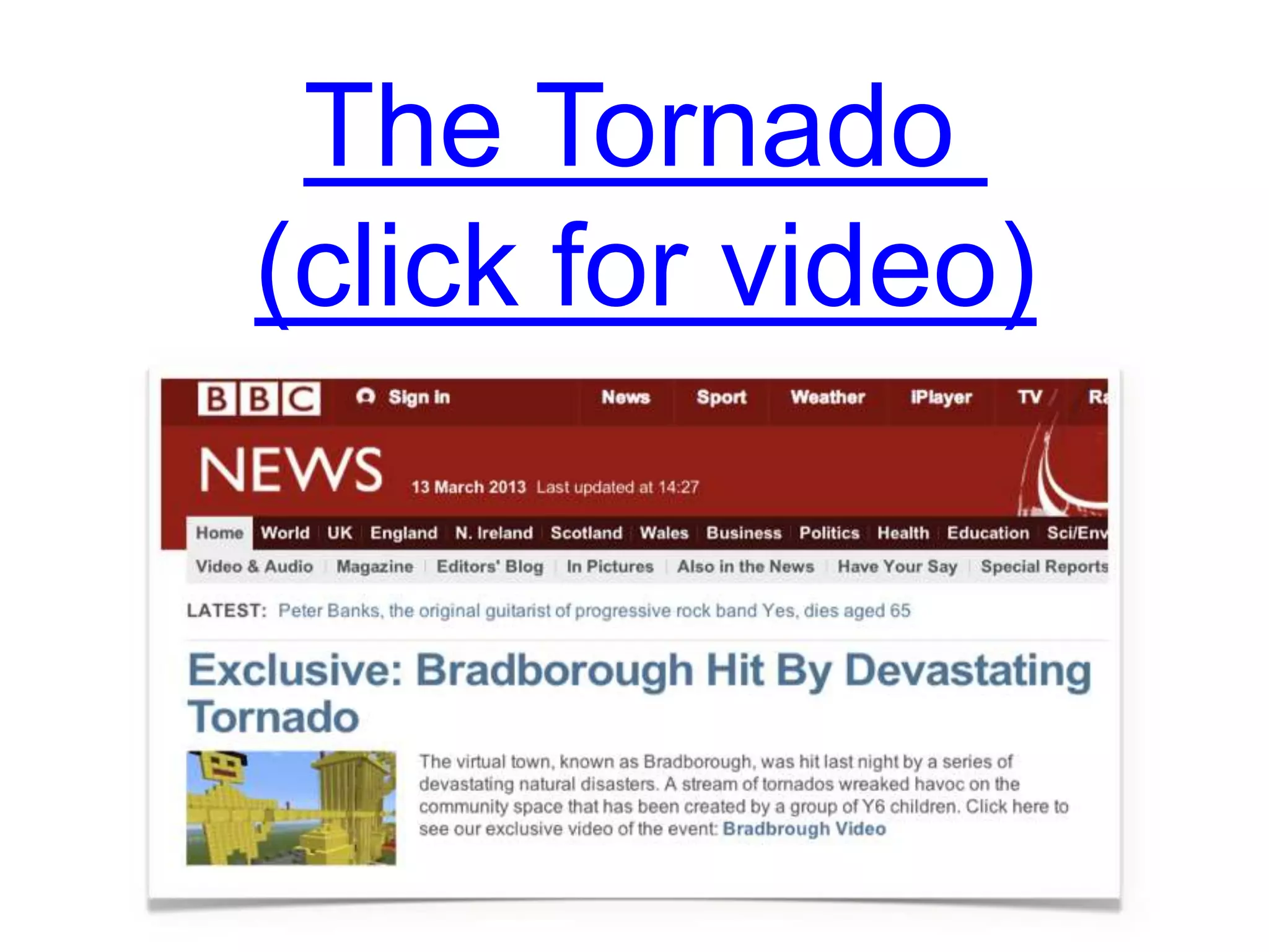 The Tornado
(click for video)
 