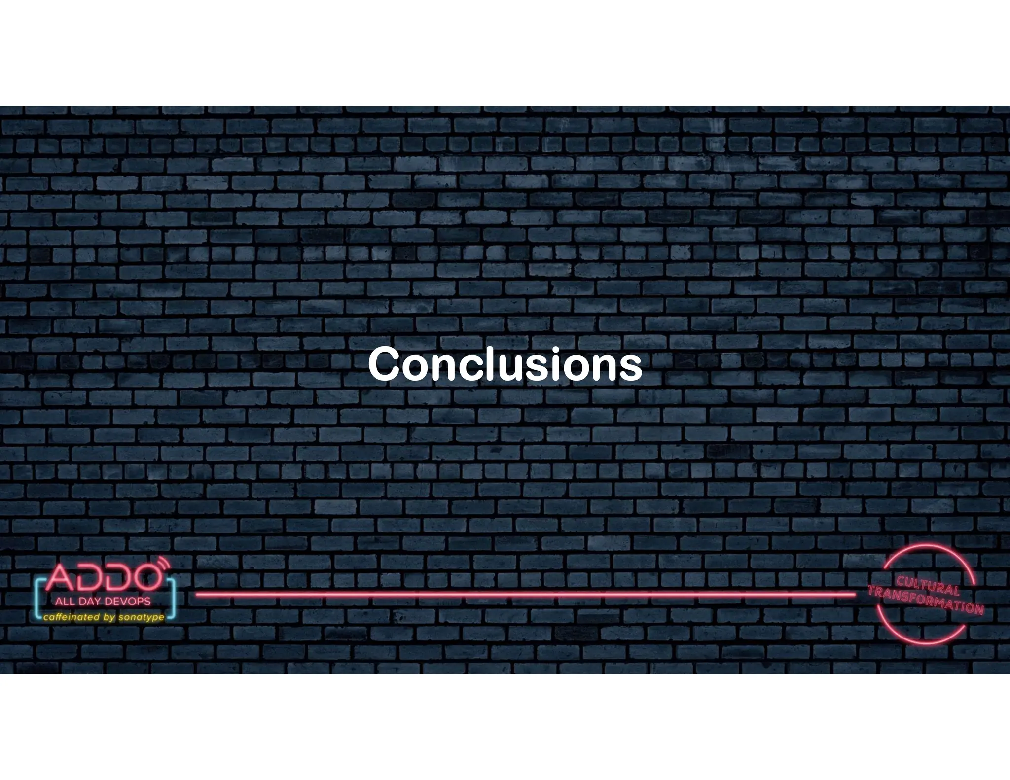 T R A C K : C U LT U R A L T R A N S F O R M AT I O N
Conclusions
 