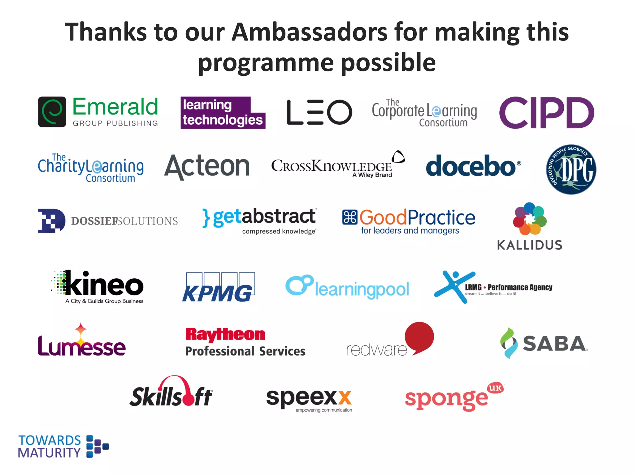 Thanks to our Ambassadors for making this
programme possible
 
