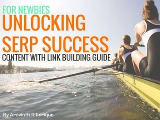 Unlocking SERP Success - Link Building with Content [Guide]