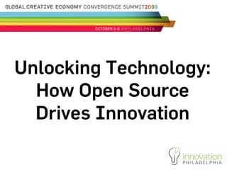 Unlocking Technology:
  How Open Source
  Drives Innovation
 