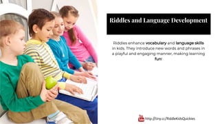 Unlocking the fun the enchanting benefits of riddles for kids | PPT