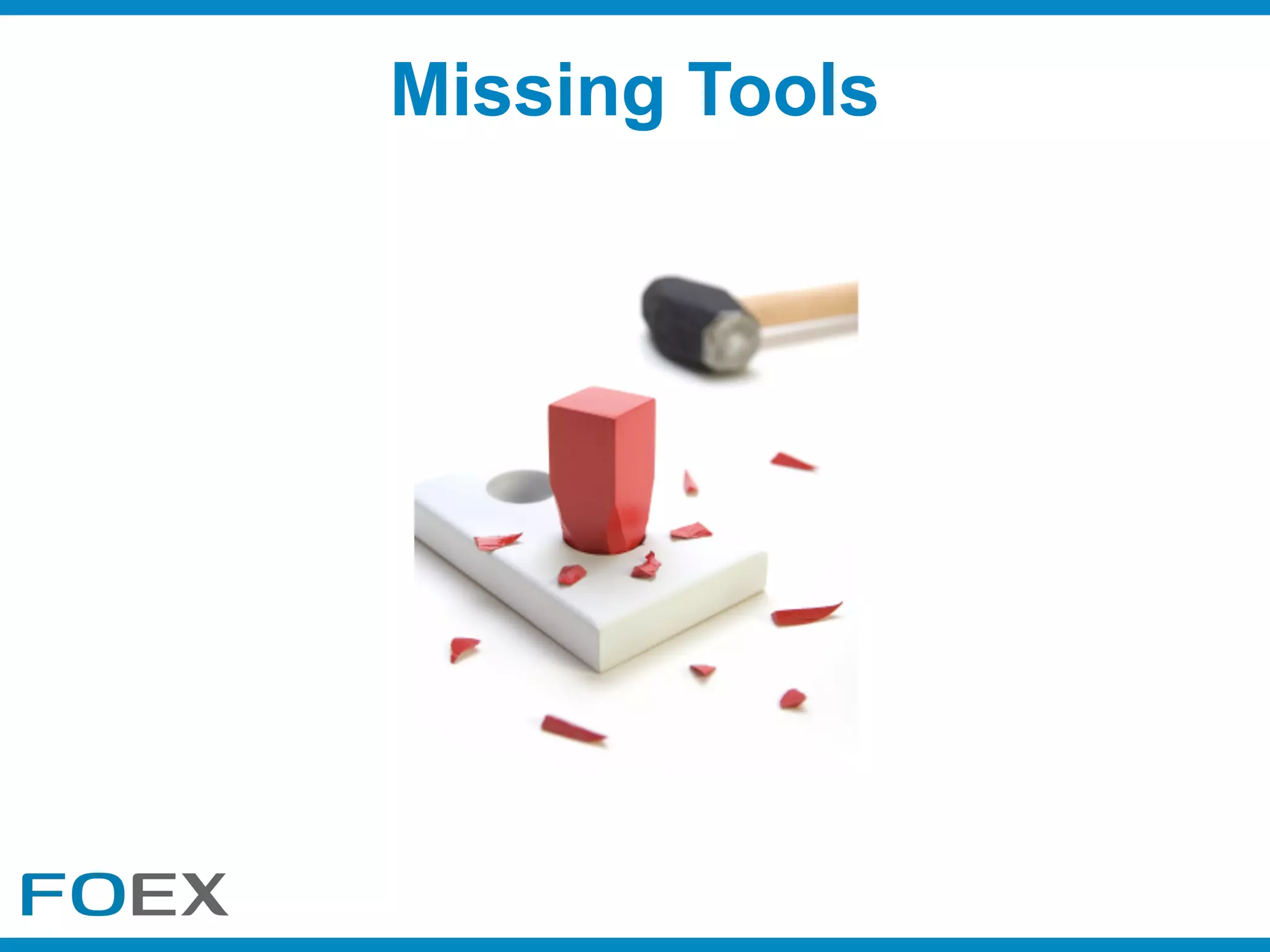 Missing Tools
 