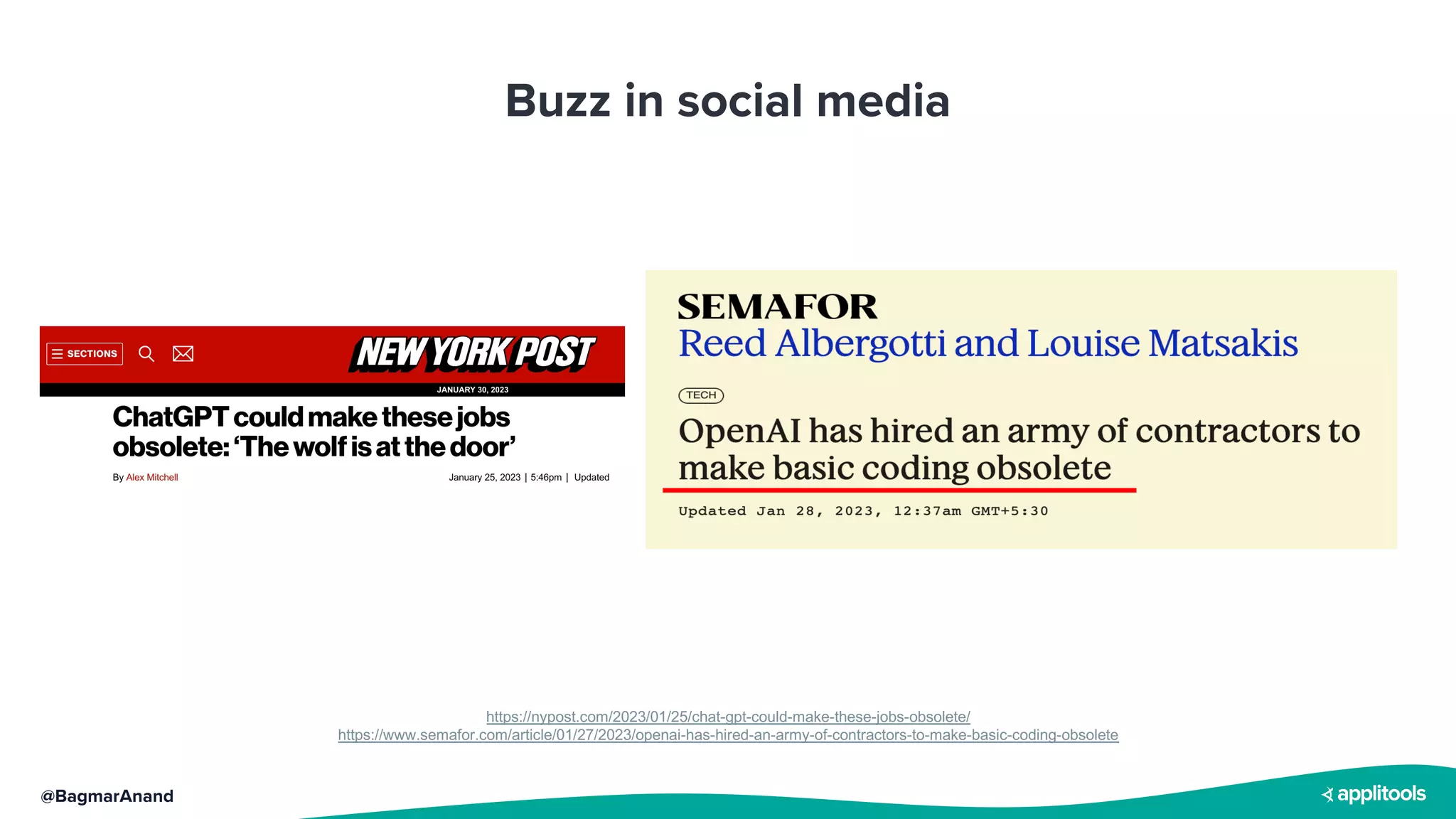 @BagmarAnand
https://nypost.com/2023/01/25/chat-gpt-could-make-these-jobs-obsolete/
https://www.semafor.com/article/01/27/2023/openai-has-hired-an-army-of-contractors-to-make-basic-coding-obsolete
Buzz in social media
 