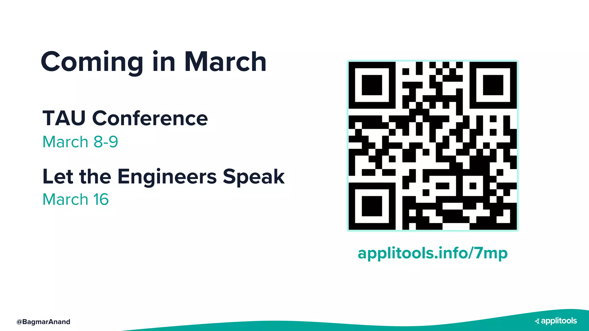 @BagmarAnand
Coming in March
applitools.info/7mp
TAU Conference
March 8-9
Let the Engineers Speak
March 16
 