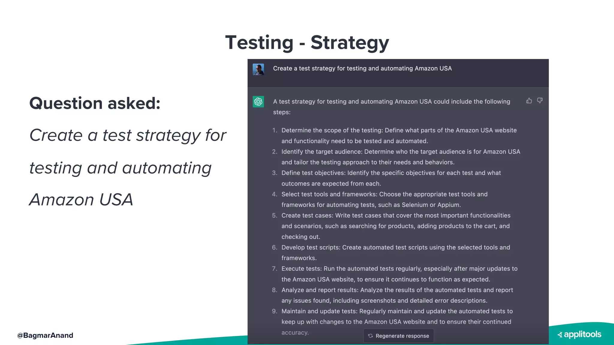 @BagmarAnand
Testing - Strategy
Question asked:
Create a test strategy for
testing and automating
Amazon USA
 