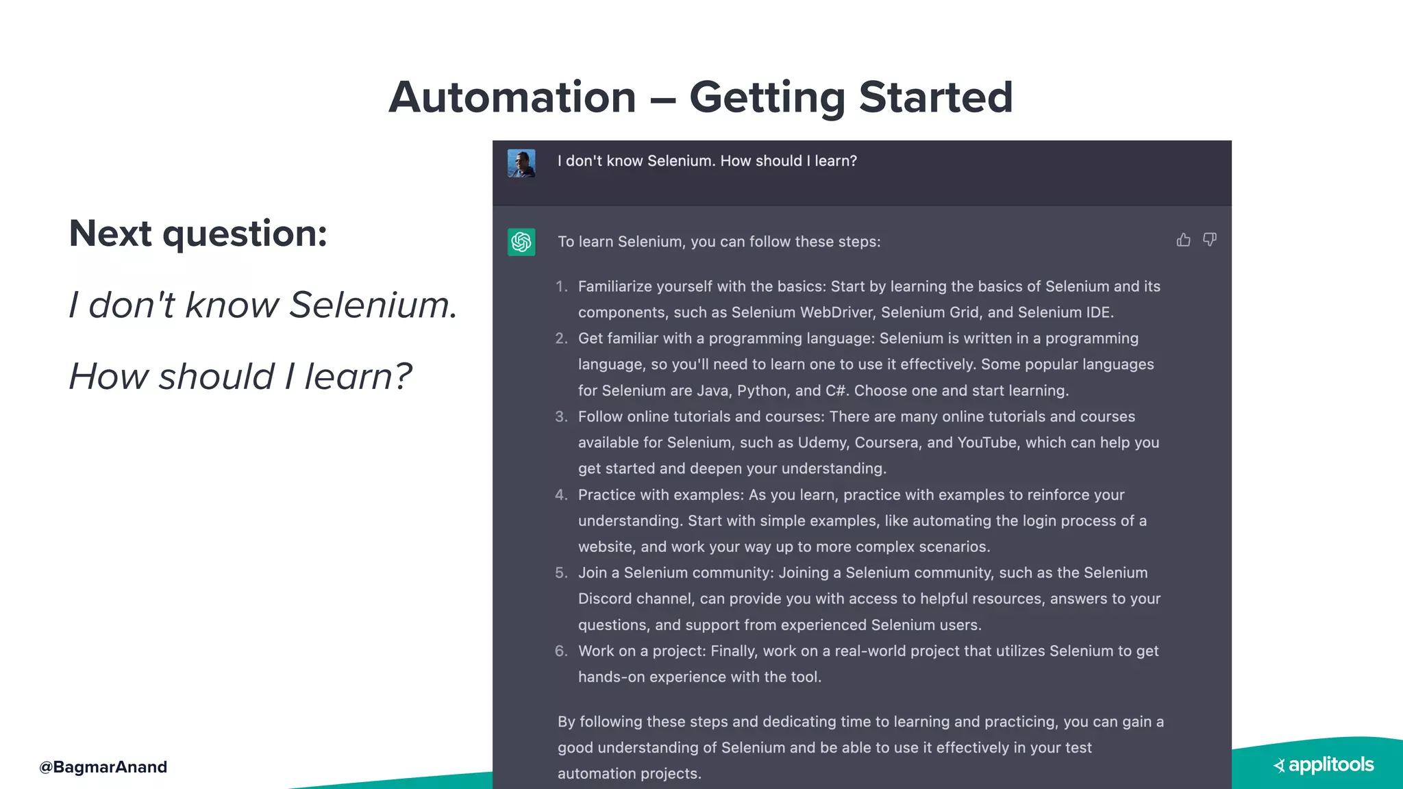 @BagmarAnand
Automation – Getting Started
Next question:
I don't know Selenium.
How should I learn?
 