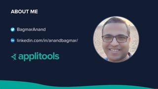 ABOUT ME
BagmarAnand
linkedin.com/in/anandbagmar/
 