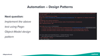 @BagmarAnand
Automation – Design Patterns
Next question:
Implement the above
test using Page-
Object-Model design
pattern
 