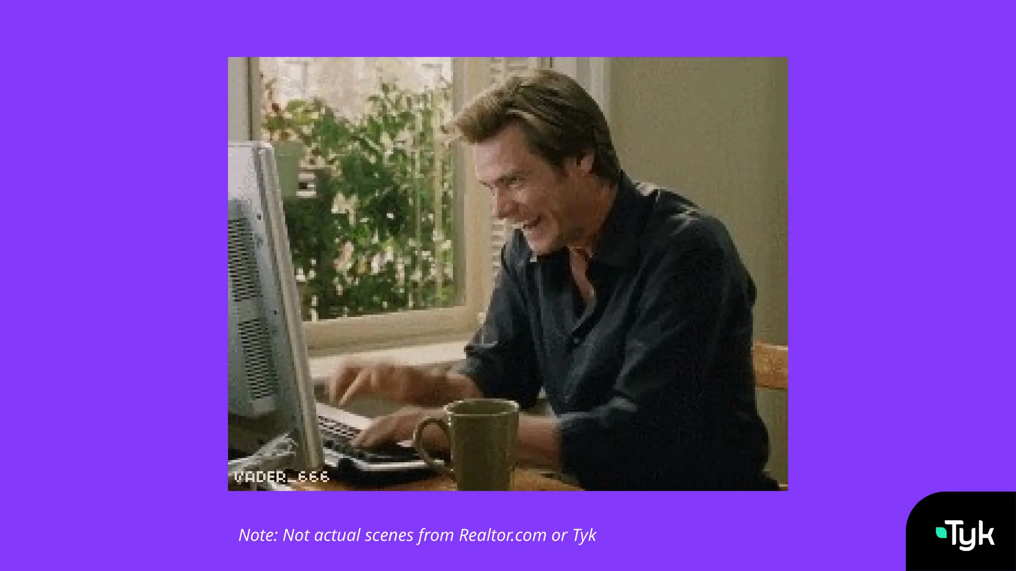 Note: Not actual scenes from Realtor.com or Tyk
 