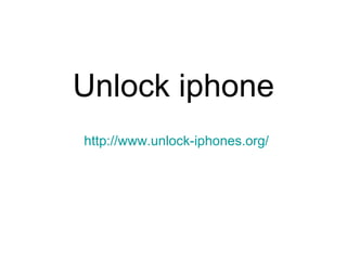 Unlock iphone http://www.unlock-iphones.org / 