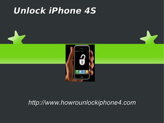 Unlock iPhone 4S




  http://www.howrounlockiphone4.com
 