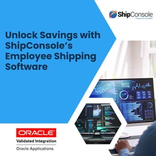 Unlock Savings with
ShipConsole’s
Employee Shipping
Software
 
