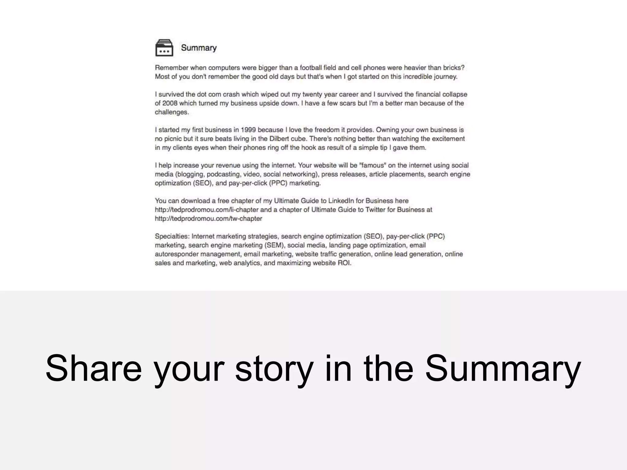Share your story in the Summary
 