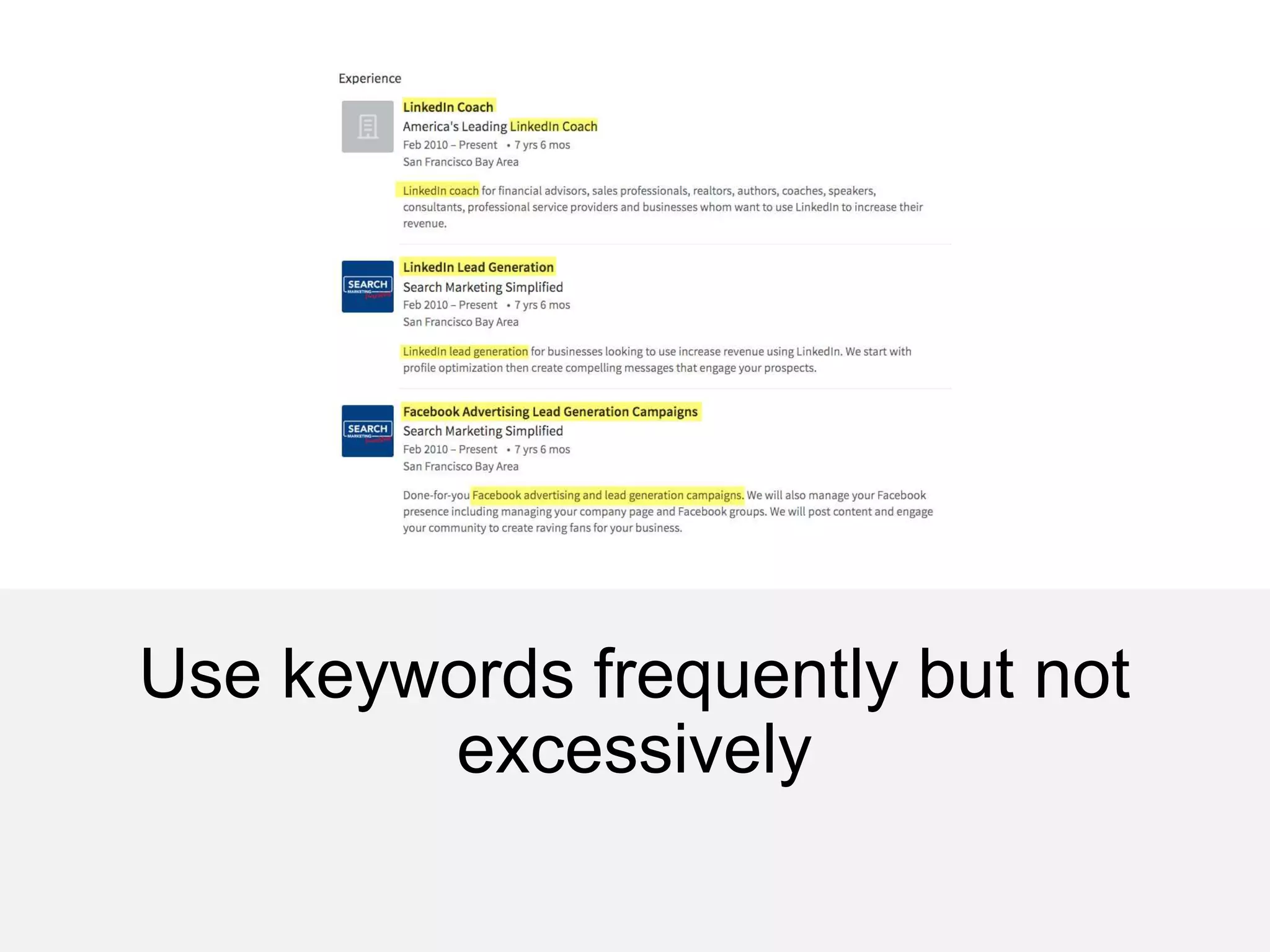Use keywords frequently but not
excessively
 
