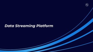 Data Streaming Platform
 