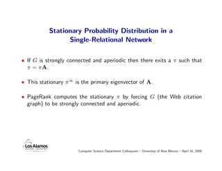 Stationary Probability Distribution in a
                 Single-Relational Network

• If G is strongly connected and aper...