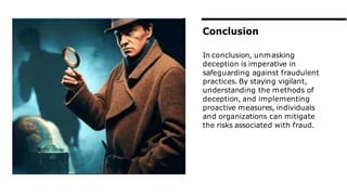 Unmasking Deception: Exposing Fraudulent Practices | PPTX