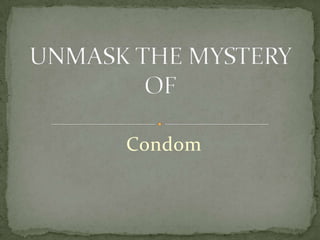 Condom
 