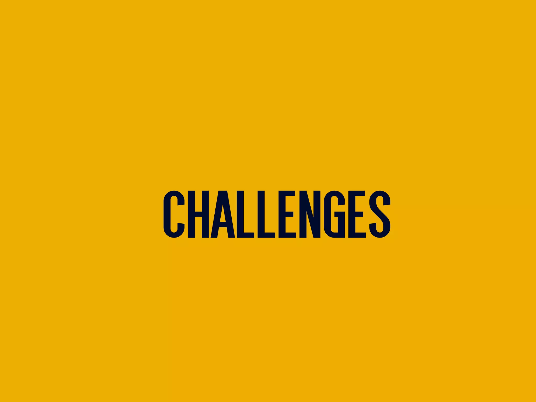 CHALLENGESCHALLENGES
 