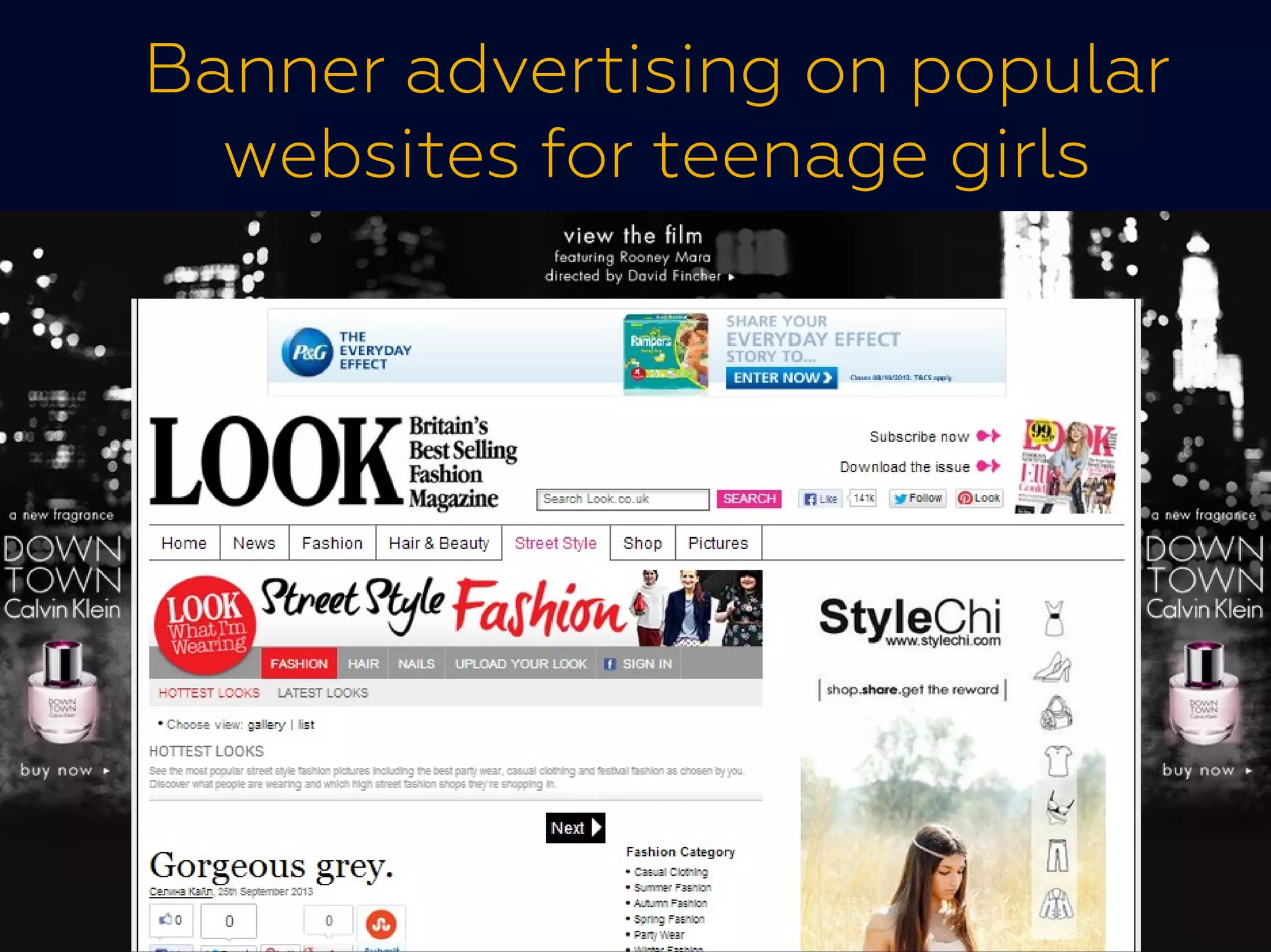 Banner advertising on popular
websites for teenage girls
 