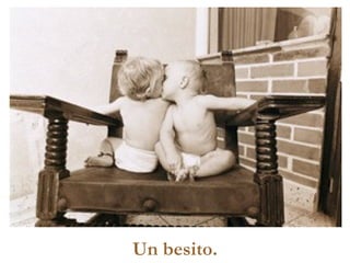 Un besito.