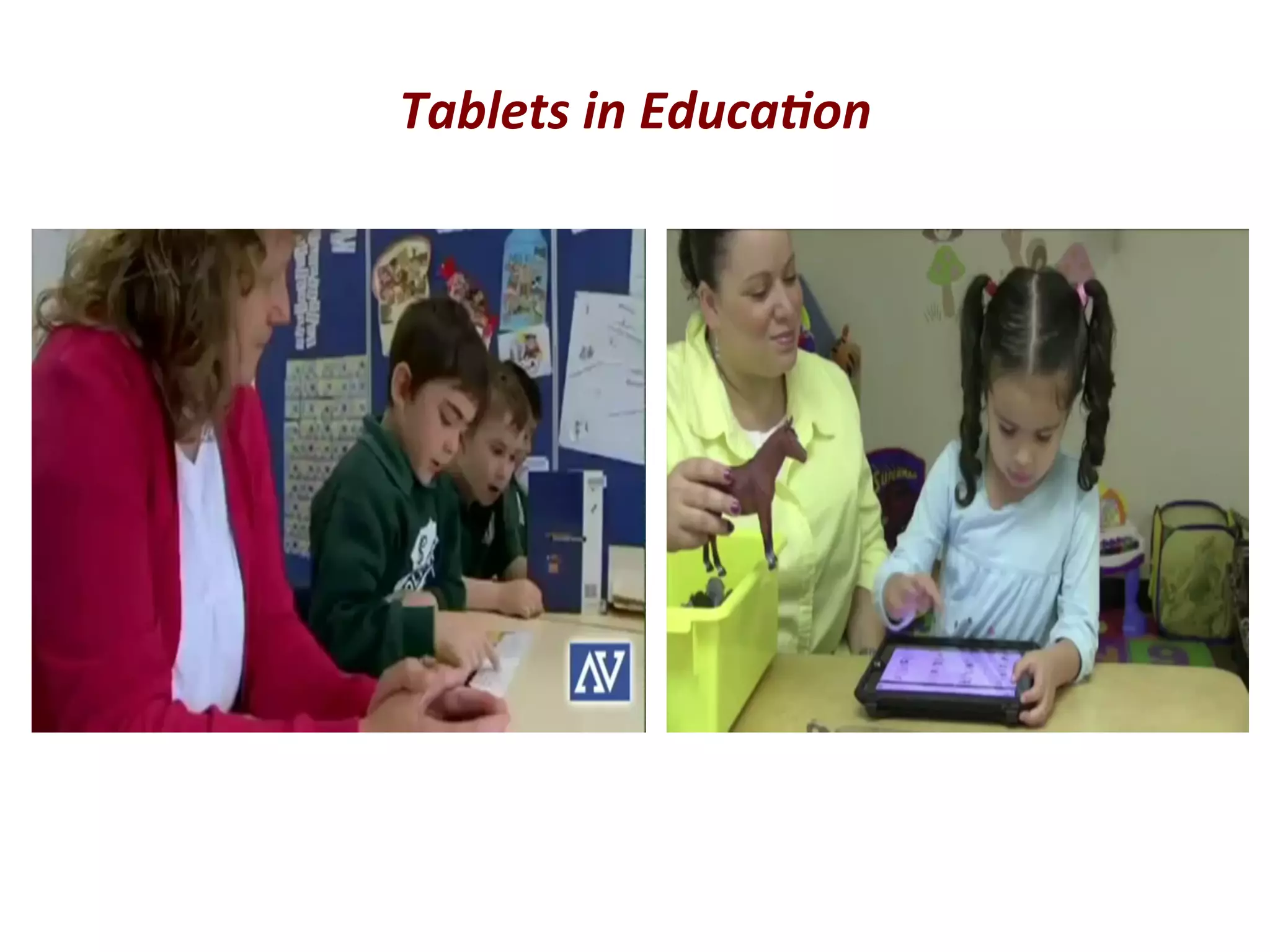 Tablets	
  in	
  Educa7on	
  

 