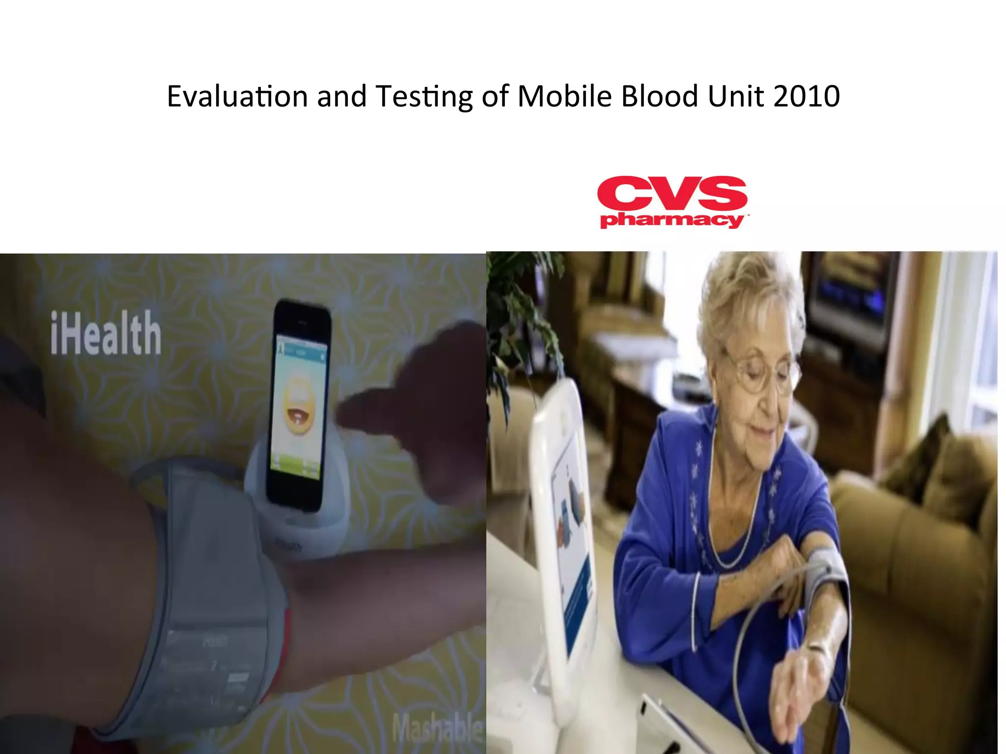 Evalua(on	
  and	
  Tes(ng	
  of	
  Mobile	
  Blood	
  Unit	
  2010	
  

 