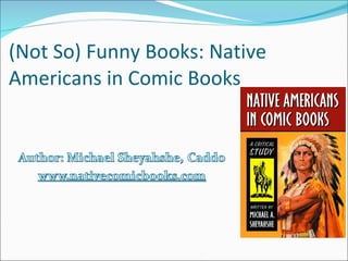 (Not So) Funny Books: Native Americans in Comic Books 