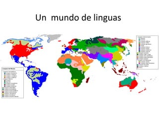 Un mundo de linguas
 