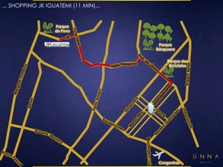 Parque 
Ibirapuera 
Parque 
do Povo 
Parque das 
Bicicletas 
Congonhas 
... SHOPPING JK IGUATEMI (11 MIN)... 
 