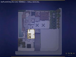 IMPLANTAÇÃO DO TÉRREO – HALL SOCIAL 
 