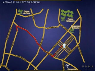 Parque 
Ibirapuera 
Parque 
do Povo 
Parque das 
Bicicletas 
Congonhas 
...APENAS 11 MINUTOS DA BERRINI... 
 