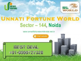 Unnati Fortune World
Sector – 144, Noida
www.unnatifortuneworldnoida.net.in

 