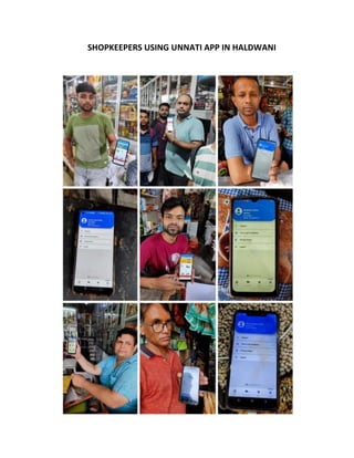 SHOPKEEPERS USING UNNATI APP IN HALDWANI
 