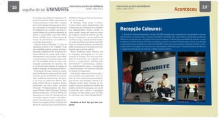 18 Informativo Jurídico da UniNorte
Junho / Julho 2013
Informativo Jurídico da UniNorte
Junho / Julho 2013
19
orgulho de ser UNINORTE
do em Segurança Pública, Cidadania e Di-
reitos Humanos da UEA e palestrante de
temas pertinentes a estas áreas e sempre
teve a preocupação de pesquisar e divul-
gar o programa de formação dos policiais
do Amazonas, por acreditar que esse é o
grande diferencial na efetiva prestação de
serviço a comunidade, como bem afirma
“formar cidadãos para o oferecimento do
serviço de policiamento de excelência à
sociedade amazonense”.
Segundo Marcio Meirelles “o Curso de
Segurança Pública e do Cidadão é hoje
uma realidade positiva, porque prioriza a
formação profissional dos servidores mi-
litares (oficiais) na cidade onde vivem e
desempenham suas funções”. Isto reflete
o amadurecimento das Instituições públi-
cas e da sociedade, tendo em vista a pre-
ocupação permanente de capacitar, não
só os oficiais mais também as Praças, no
sistema integrado de Segurança Pública.
A evolução do tema central da disser-
tação de Mestrado, apresentada em 2008,
continua sendo reconhecida na comuni-
dade acadêmica internacional. Em janei-
ro de 2013, os professores Marcio Mei-
relles, Vicente Riccio e Angélica Muller,
elaboraram um novo artigo científico
intitulado Professionalizing the Ama-
zonas Military Police Through Training
(Profissionalizando a Polícia Militar do
Amazonas por meio de treinamento) em
16 de julho vigente, tiveram o reconheci-
mento internacional, pois o artigo foi pu-
blicado na íntegra na Police Practice and
Research: Internacional Journal (Prática
de Polícia e Pesquisa: Revista Internacio-
nal - em Londres).
A validação desse artigo é estimu-
lo para tantos outros amazonenses que
comprovam que a formação dos cidadãos,
que desempenham função policial no
nosso estado, passa pelo exercício pleno
da cidadania através de práticas que edi-
fiquem e fortaleçam o serviço público de
excelência, logo, é imprescindível investir
em políticas públicas que fazem toda dife-
rença na formação pessoal e profissional,
ações formativas que suscitam novos ho-
rizontes para o serviço público.
Nosso Professor ainda destaca que
se considera privilegiado por ter par-
ticipado do Projeto, “foi uma oportuni-
dade de desenvolver um trabalho com
técnica e compromisso, refletido pelo
devotamento e perseverança, elemen-
tos indispensáveis para a construção
e aprimoramento de políticas públicas
no Estado do Amazonas”.
Essa notícia chega em boa hora para o
nosso Estado, pois precisamos, com cer-
teza, de mais professores-pesquisadores,
que honram sua formação cabocla e di-
vulguem nossas ações exitosas de for-
mação humana e profissional, através de
projetos de estudo e pesquisa, isso nos dá
a convicção que a ordem e o progresso
caminham de mãos dadas e que “um filho
teu não foge a luta, Patria Amada Brasil”!
Parabéns ao Prof. Rys por esta con-
quista.
Recepção Calouros:
A Escola de Ciências Humanas e Sociais (ECHS) entende que o ingresso na universidade é um mo-
mento único, e a forma como o calouro é recebido e acolhido diz muito sobre a instituição e pode ser
definitivo na relação que o estudante terá com este espaço. E, diante da necessidade de atender o corpo
acadêmico e administrativo, de forma igualitária, criaram-se certas diretrizes para nortear as ações das
coordenações para acolhida aos calouros da ECHS. E para que nossos alunos conhecem melhor a Insti-
tuição, houve a recepção aos calouros com informações relevantes para o desenvolvimento acadêmico
e a especial participação da Teacher´s Band Confira as fotos:
Aconteceu
 