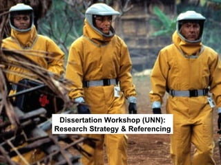 Dissertation Workshop (UNN): Research Strategy & Referencing 