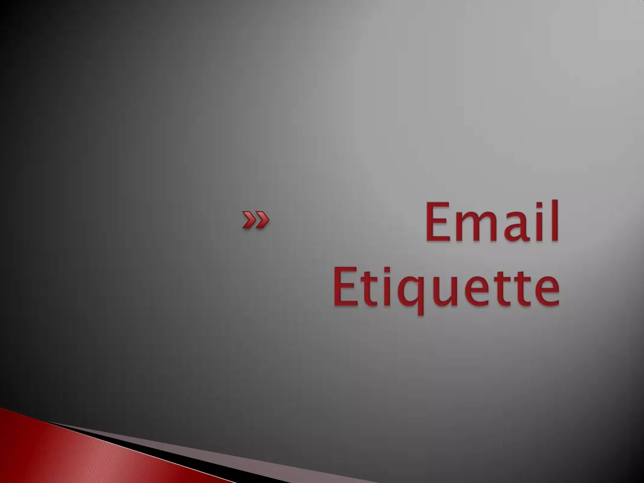 Email Etiquette