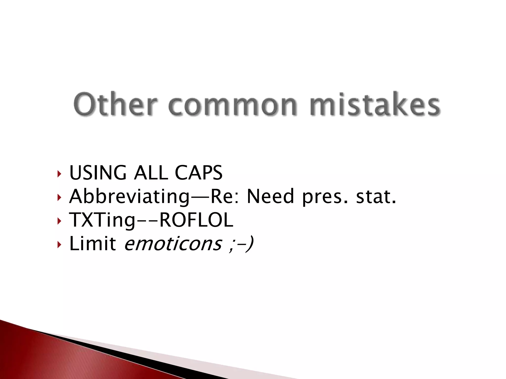 Other common mistakes USING ALL CAPS