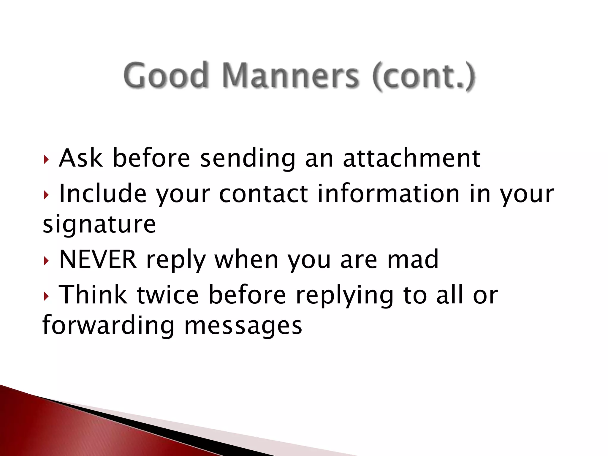 Good Manners Respond promptly