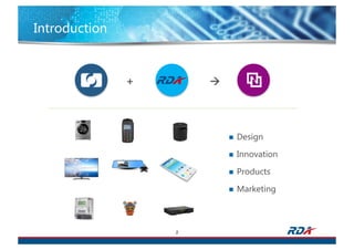 Introduction
2
n Design
n Innovation
n Products
n Marketing
+ à
 