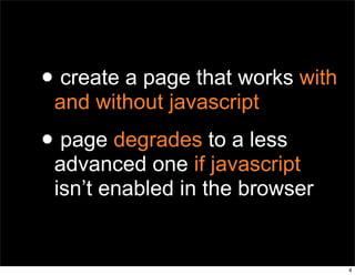 Unobtrusive Javascript - SD.rb 2007 | PPT