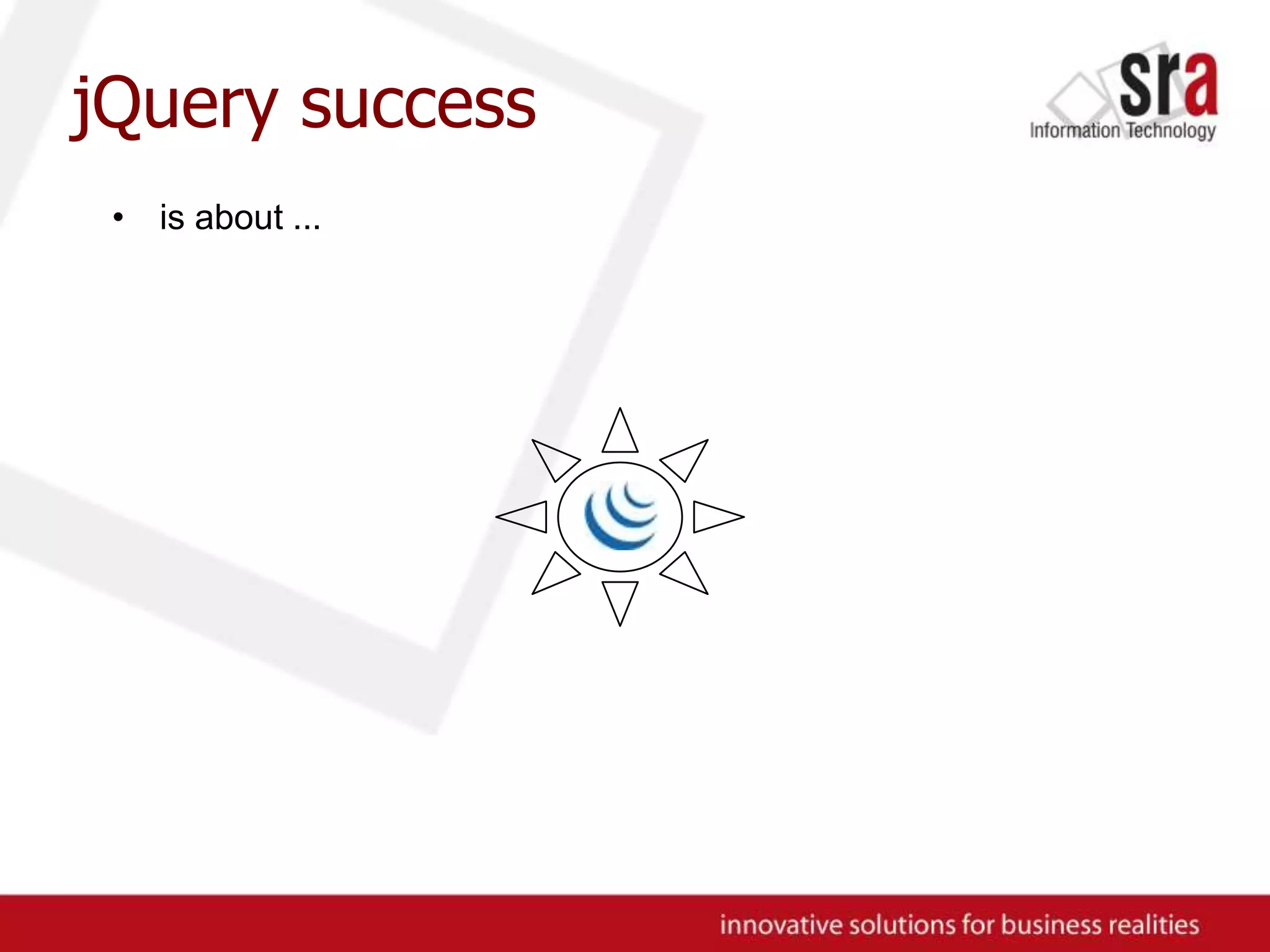 jQuerysuccessis about ...