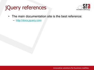 jQuery referencesThe main documentation site is the best reference:http://docs.jquery.com